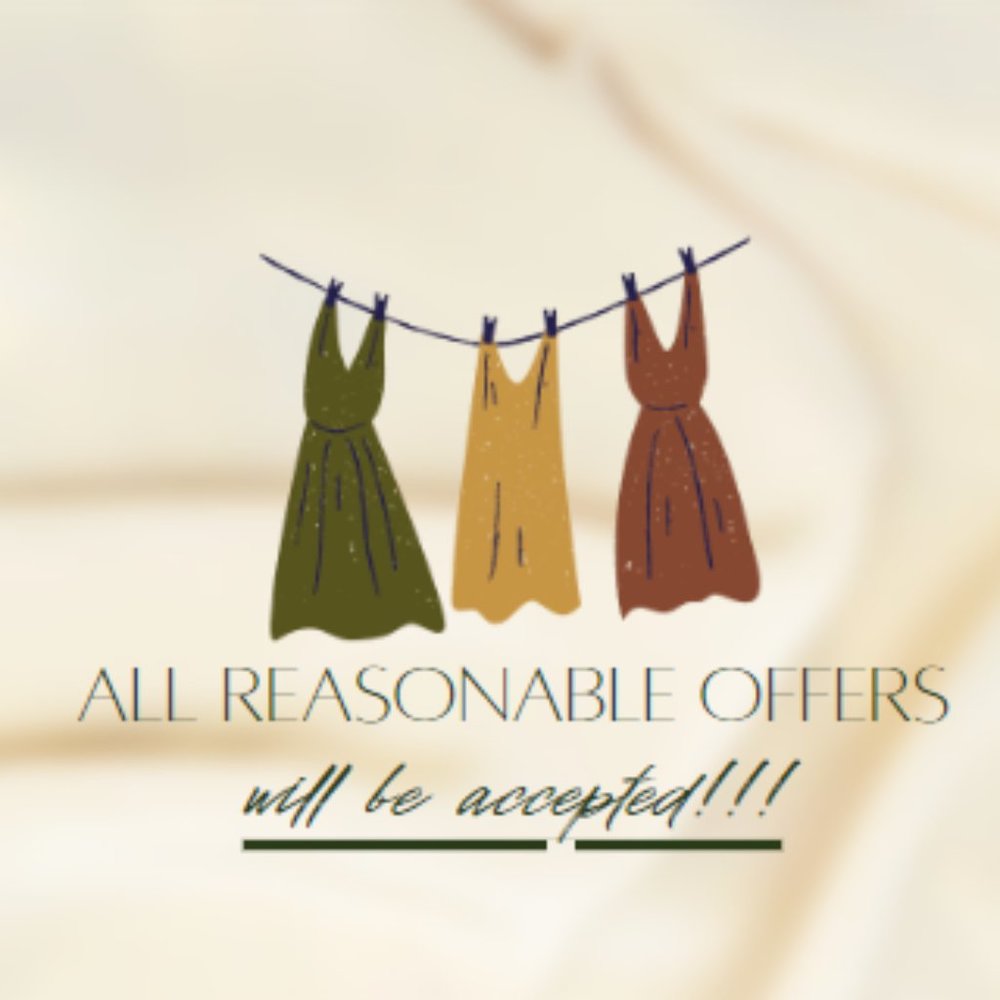 ALL REASONABLE OFFERS ACCEPTED